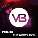 Phil OD - The Next Level