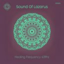 Sound Of Lazarus - Healing Frequency 639 Hz (Original Mix)