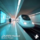 JARR Head - Bullet Train (Original Mix)