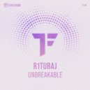 R1TURAJ - Unbreakable (Extended Mix)