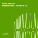 Oliver Petkovski - Ready To Go