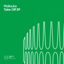 Maliauka - Take Off (Original Mix)