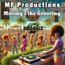MF Productions - Moving 2 the Grooving (Diego Forsinetti Retouching Mix)