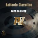 Raffaele Ciavolino - Need To Freak (Original Mix)