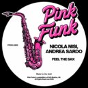Nicola Nisi & Andrea Sardo - Feel The Sax (Original Mix)
