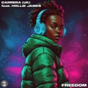 Carrera (UK) feat. Hollie James - Freedom (Original Mix)