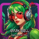 Mark Well - Desire For You