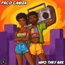 Paco Caniza - Who They Are (Original Mix)