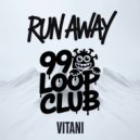 Vitani - RUN AWAY (Original Mix)