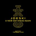 Joeski - A New Day Again (Original Mix)
