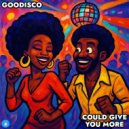GooDisco - Could Give You More (Original Mix)