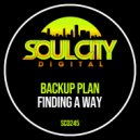 Backup Plan - Finding A Way