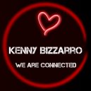 Kenny Bizzarro - We Are Connected (Original Mix)