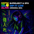 M-Project & EFU - Dip It Low (Original Mix)