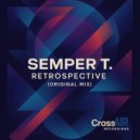 Semper T. - Retrospective