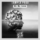 Tampla Prod. - Oh My Love (Original Mix)