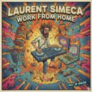 Laurent Simeca - Work From Home (Original Mix)
