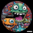 MÜNCH & Meercat - G4NG (Extended Mix)