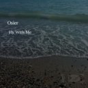 Osier - Fly With Me ()