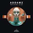 Addamz - Nothing Else ()