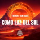 Eternyx & Alem Music - Como Luz Del Sol ()