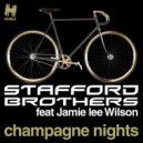 Stafford Brothers feat. Jamie Lee Wilson - Champagne Nights (The House Moguls Dub)