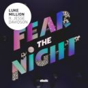 Luke Million feat. Jesse Davidson - Fear The Night