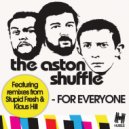 The Aston Shuffle - For Everyone (Klaus Hill Remix)