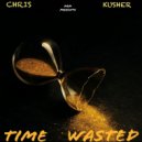 Chris Kusher - Time Wasted