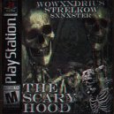 SXNXSTER & WOWXNDRIUS & STRELKOW - THE SCARY HOOD (SLOWED)