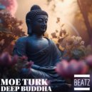 Moe Turk - Deep Buddha