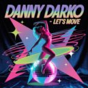 Danny Darko - Let's Move (Let's Groove 2025)