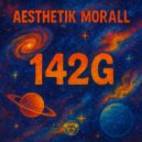 Aesthetik Morall - 142G