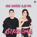 Chal Marsyal & DJ Una - ASTRONOMIA