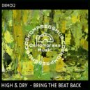 High & Dry - Bring The Beat Back (Original Mix)