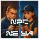 NE YA - NPC (Original Mix)