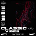 Nocturne UK - Classic Vibes