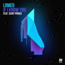 LRMEO feat. Sxint Prince - If I Know You (Original Mix)