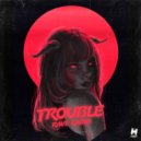 Rave Radio - Trouble (Original Mix)