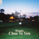 Brando - Close To You (Original Mix)