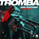 Joel Fletcher feat. Savage - Tromba (Original Mix)