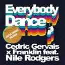 Cedric Gervais & Franklin feat. Nile Rodgers - Everybody Dance (Jack Wins Remix)
