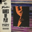Famba feat. Brando & MKLA - Games We Play (Original Mix)