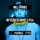 Will Sparks feat. Wiley & Elen Levon - Ah Yeah So What (Extended Mix)