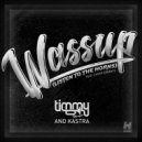 Timmy Trumpet & Kastra feat. Chuck Roberts - Wassup (Listen to the Horns) (Original Mix)