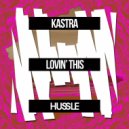 Kastra - Lovin' This