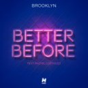 Brooklyn feat. Rachel Costanzo - Better Before (Original Mix)