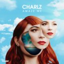 Charlz - Amaze Me (Longer Version)