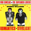 Bob Sinclar & The Supermen Lovers feat. Robbie Williams - Romantico Starlight