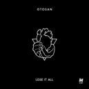 Otosan feat. Keelan Mak - Lose It All